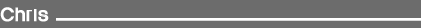 Chris