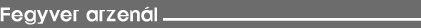 Fegyver arzen&aacute;l
